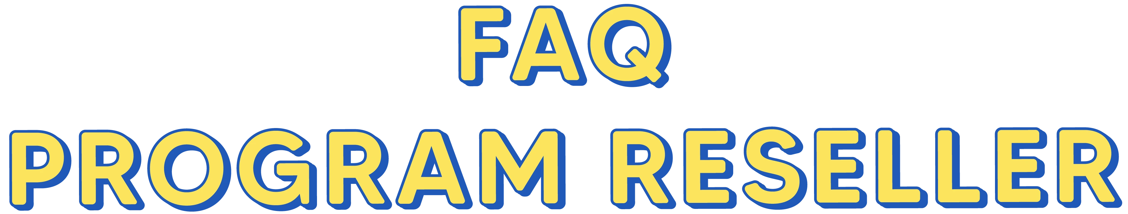 FAQ PROGRAM RESELLER